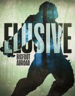 Watch Elusive Bigfoot Abroad M4ufree