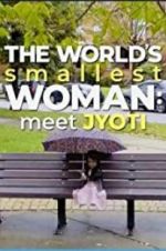 Watch The World\'s Smallest Woman: Meet Jyoti M4ufree