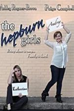 Watch The Hepburn Girls M4ufree