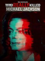 Watch TMZ Investigates: Who Really Killed Michael Jackson (TV Special 2022) Online M4ufree