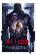 Watch All I Need Online M4ufree