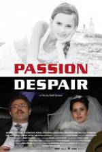 Watch Passion Despair Online M4ufree