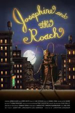 Watch Josephine and the Roach (Short 2012) Online M4ufree