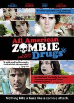 Watch All American Zombie Drugs Online M4ufree