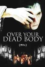 Watch Over Your Dead Body Online M4ufree