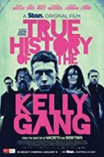 Watch True History of the Kelly Gang Online M4ufree