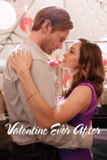 Watch Valentine Ever After Online M4ufree
