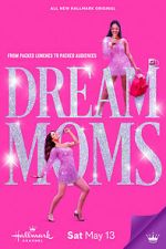 Watch Dream Moms Online M4ufree