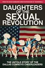 Watch Daughters of the Sexual Revolution: The Untold Story of the Dallas Cowboys Cheerleaders M4ufree