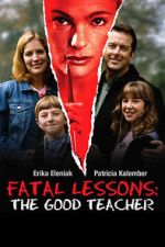 Watch Fatal Lessons: The Good Teacher Online M4ufree