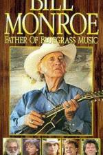 Watch Bill Monroe Father of Bluegrass Music M4ufree