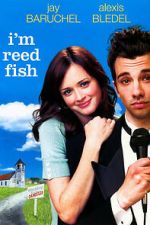 Watch I'm Reed Fish Online M4ufree