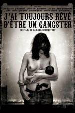 Watch J'ai toujours reve d'etre un gangster or I always wanted to be a gangster M4ufree