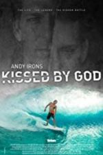 Watch Andy Irons: Kissed by God M4ufree