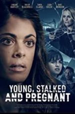 Watch Young, Stalked, and Pregnant Online M4ufree