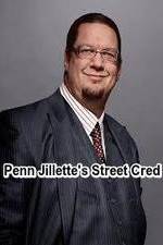 Watch Penn Jillette\'s Street Cred Online M4ufree