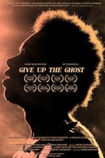 Watch Give Up the Ghost M4ufree