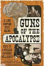 Watch Guns of the Apocalypse Online M4ufree
