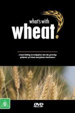 Watch What\'s with Wheat? M4ufree