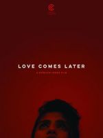 Watch Love Comes Later (Short 2015) M4ufree