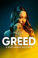 Watch Greed: A Seven Deadly Sins Story Online M4ufree