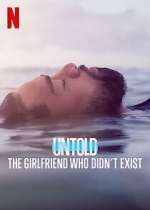 Watch Untold: The Girlfriend Who Didn't Exist Online M4ufree