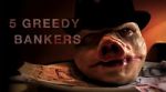 Watch 5 Greedy Bankers Online M4ufree