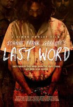 Watch Johnny Frank Garrett\'s Last Word Online M4ufree
