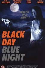 Watch Black Day Blue Night M4ufree