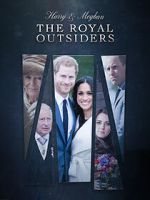 Watch The Royal Outsiders: Harry & Meghan M4ufree