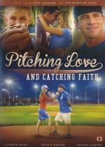 Watch Pitching Love and Catching Faith Online M4ufree