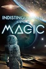 Watch Indistinguishable from Magic M4ufree