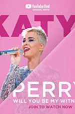 Watch Katy Perry: Will You Be My Witness? M4ufree