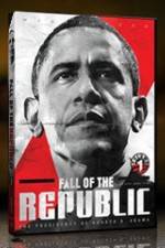 Watch Fall Of The Republic: The Presidency Of Barack H Obama M4ufree