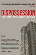 Watch Dispossession: The Great Social Housing Swindle M4ufree