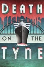 Watch Death on the Tyne M4ufree
