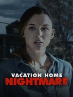 Watch Vacation Home Nightmare M4ufree