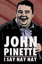 Watch John Pinette I Say Nay Nay M4ufree