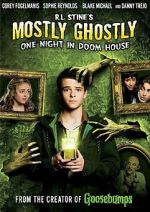 Watch Mostly Ghostly: One Night in Doom House Online M4ufree