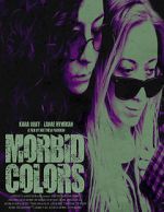 Watch Morbid Colors Online M4ufree