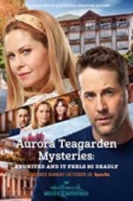 Watch Aurora Teagarden Mysteries: Reunited and it Feels So Deadly M4ufree