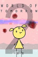 Watch World of Tomorrow Episode Two: The Burden of Other People\'s Thoughts Online M4ufree