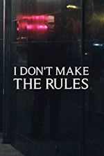Watch I Dont Make the Rules M4ufree