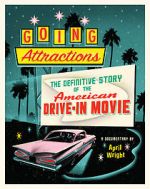 Watch Going Attractions: The Definitive Story of the American Drive-in Movie Online M4ufree
