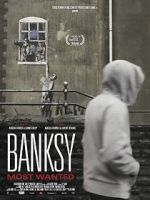 Watch Banksy Most Wanted Online M4ufree