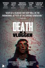 Watch Death of a Vlogger M4ufree