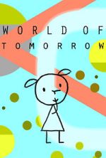 Watch World of Tomorrow (Short 2015) M4ufree
