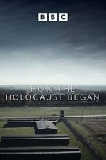 Watch How the Holocaust Began M4ufree