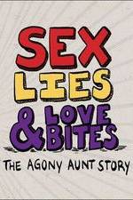 Watch Sex, Lies & Love Bites: The Agony Aunt Story M4ufree