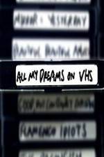 Watch All My Dreams on VHS M4ufree